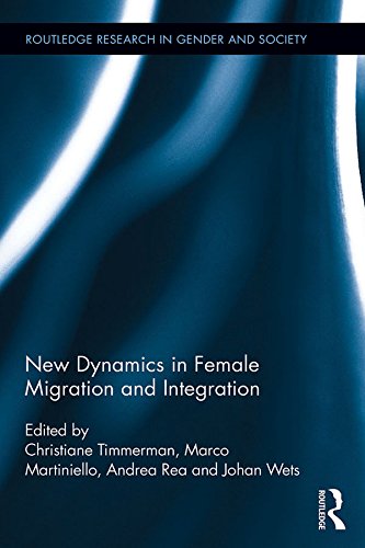 New Dynamics in Female Migration and Integration (Routledge Research in Gender and Society)