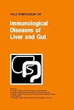 Immunological Diseases of Liver and Gut (Falk Symposium)