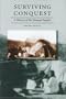 Surviving Conquest: A History of the Yavapai Peoples