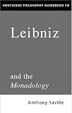Routledge Philosophy Guidebook to Leibniz and the Monadology (Routledge philosophy guidebooks)