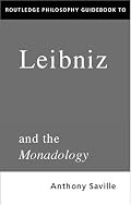 Routledge Philosophy Guidebook to Leibniz and the Monadology (Routledge Philosophy Guidebooks)