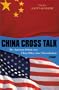 China Cross Talk: The American Debate Over China Policy Since Normalization: A Reader