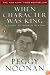 When Character Was King: A Story of Ronald Reagan