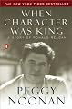 When Character Was King: A Story of Ronald Reagan