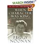 When Character Was King: A Story of Ronald Reagan