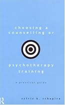 Choosing a Counselling or Psychotherapy Training: A Practical Guide