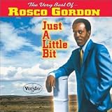 Rosco Gordon - The Very Best of Rosco Gordon: Just a Little Bit
