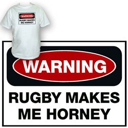 Warning Rugby Makes Me Horney ~ Rugby Tshirt