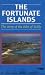 The Fortunate Islands: The Story of the Isles of Scilly