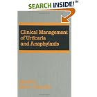 Clinical Management of Urticaria and Anaphylaxis (Allergic Disease and Therapy) by Schocket