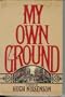 My Own Ground