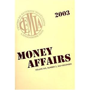 Money Affairs : Centre for Latin American Monetary Studies by