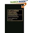 Air and Water Pollution Regulation: Accomplishments and Economic Consequences by  Martin Freedman and Bikki Jaggi