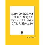 Some Observations on the Study of the Secret Doctrine of H. P. Blavatsky book cover