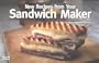 New Recipes from Your Sandwich Maker