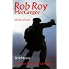 Rob Roy Macgregor: His Life And Times (Canongate)