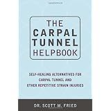The Carpal Tunnel Helpbook: Self-Healing Alternatives for Carpal Tunnel and Other Repetitive Strain Injuries