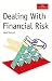 Dealing With Financial Risk: A Guide to Financial Risk Management (Economist)