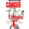 Cancer and Vitamin C: A Discussion of the Nature, Causes, Prevention, and Treatment of Cancer With Special Reference to the Value of Vitamin C book cover