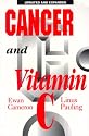 Cancer and Vitamin C: A Discussion of the Nature, Causes, Prevention, and Treatment of Cancer With Special Reference to the Value of Vitamin C