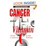 Cancer and Vitamin C: A Discussion of the Nature, Causes, Prevention, and Treatment of Cancer With Special Reference to the Value of Vitamin C