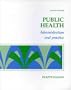 Public Health: Administration and Practice