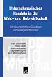 Unternehmerisches Handeln in der Wald- und Holzwirtschaft: Betriebswirtschaftliche Grundlagen und Managementprozesse