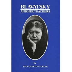 Blavatsky and Her Teachers: An Investigative Biography