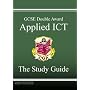 GCSE Applied ICT Double Award: Study Guide