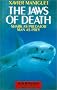 The Jaws of Death: Sharks as Predator, Man as Prey The Jaws of Death: Sharks as Predator, Man as Prey
