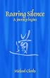 Roaring Silence: A Journey Begins