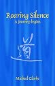 Roaring Silence: A Journey Begins