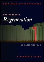 Continuum Contemporaries series: Pat Barker's "Regeneration": A Reader's Guide