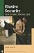 Elusive Security: States First, People Last (New Millennium Books in International Studies)