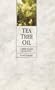 Tea Tree Oil: A Medicine Kit in a Bottle