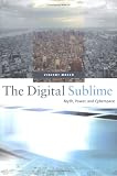 The Digital Sublime: Myth, Power, and Cyberspace