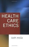 Health Care Ethics: Lessons from Intensive Care