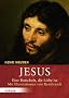 Jesus: Eine Botschaft, die Liebe ist. Mit Illustrationen von Rembrandt