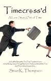 Timecrossd: A Love Story Out of Time