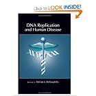 DNA Replication and Human Disease (Cold Spring Harbor Monograph) by Melvin L. Depamphilis