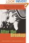 After the Breakup: Women Sort Through the Rubble and Rebuild Lives of New Possibilities