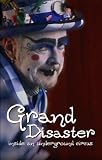 Grand Disaster: Inside an Underground Circus [VHS]
