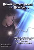 Remove Psychic Debris and Heal, Vol. 3: Detach Negative Psychic Cords with or Without Reiki [DVD] [2009] [Region 0] [US Import] [NTSC]