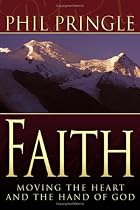 Faith: Moving the Heart and the Hand of God