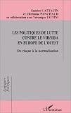 Les politiques de lutte contre le VIH/sida en Europe de l'Ouest: Du risque � la normalisation