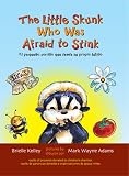 The Little Skunk Who Was Aftaid to Stink -- El Pequeno Zorill Que Temi Su Propio Futillo