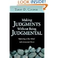 Making Judgments Without Being Judgmental: Nurturing a Clear Mind and a Generous Heart