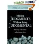 Making Judgments Without Being Judgmental: Nurturing a Clear Mind and a Generous Heart