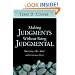 Making Judgments Without Being Judgmental: Nurturing a Clear Mind and a Generous Heart