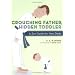 Crouching Father, Hidden Toddler
